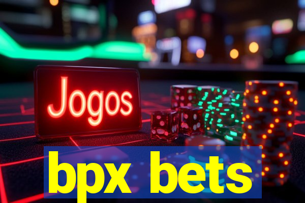 bpx bets